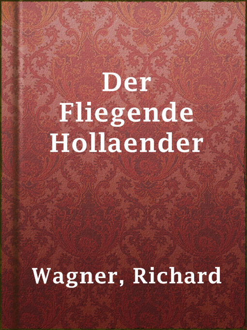 Title details for Der Fliegende Hollaender by Richard Wagner - Available